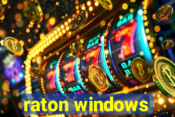 raton windows